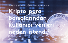 Maliye Bakanlığından Açıklama: Kripto para borsalarından kullanıcı verileri neden istendi? 62 Maliye bakanlığı kripto para kullanıcı verileri açıklaması